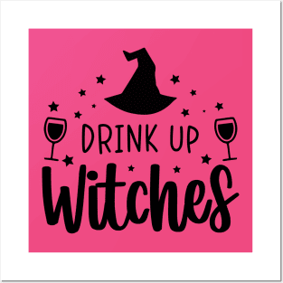 Drink Up Witches! | Halloween Vibes Posters and Art